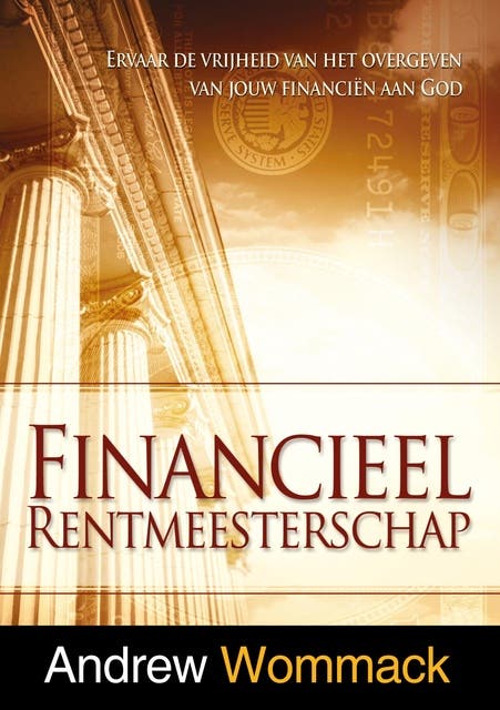 Financieel rentmeesterschap: Ervaar de vrijheid van het overgeven van jouw financiën aan God – omslag van het luisterboek van Andrew Wommack