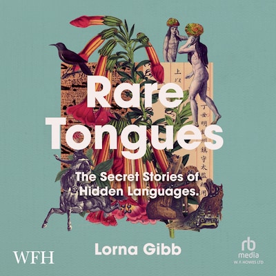 Rare Tongues – omslag til lydbogen af Lorna Gibb