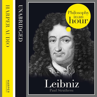 Leibniz: Philosophy in an Hour