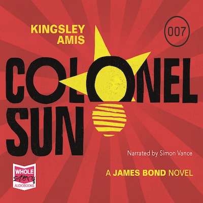 Colonel Sun: James Bond, Book 15 – omslag til lydbogen af Kingsley Amis