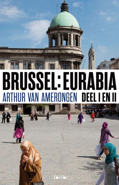 Brussel Eurabia Deel I en II: terug naar kalifaat Molenbeek – omslag van het luisterboek van Arthur van Amerongen