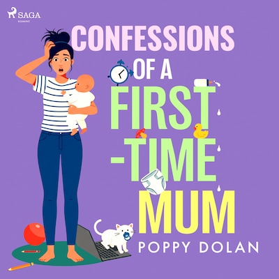 Confessions of a First–Time Mum – omslag til lydbogen af Poppy Dolan