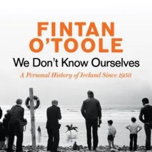 We Don't Know Ourselves – okładka audiobooka, autor Fintan O'Toole