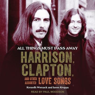 All Things Must Pass Away – omslag til lydbogen af Kenneth Womack, Jason Kruppa