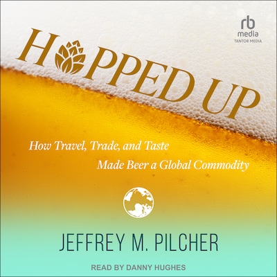 Hopped Up – omslag til lydbogen af Jeffrey M. Pilcher