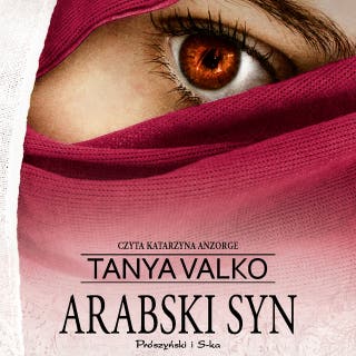 Arabski syn – okładka audiobooka, autor Tanya Valko