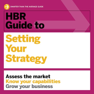 HBR Guide to Setting Your Strategy – omslag til lydbogen af HARVARD BUSINESS REVIEW