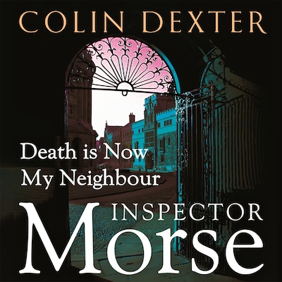 Death is Now My Neighbour