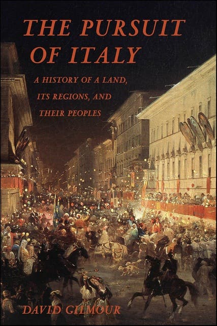 The Pursuit of Italy: A History of a Land, Its Regions, and Their Peoples – omslag til lydbogen af David Gilmour