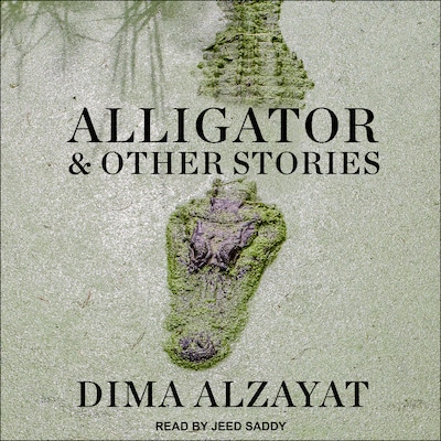 Alligator and Other Stories – omslag til lydbogen af Dima Alzayat