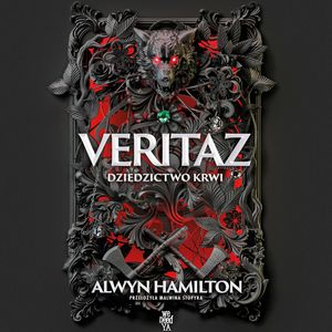 Dziedzictwo krwi. Veritaz. Tom 1 – okładka audiobooka, autor Alwyn Hamilton