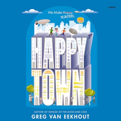 Happy Town – omslag til lydbogen af Greg van Eekhout