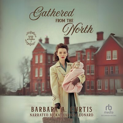 Gathered from the North – omslag til lydbogen af Barbara A. Curtis
