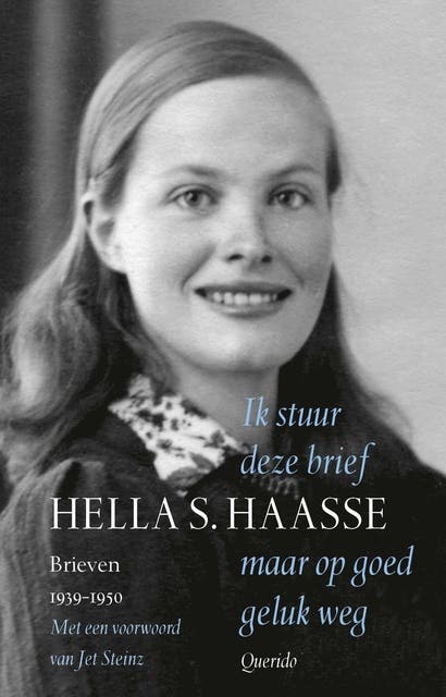 Ik stuur deze brief maar op goed geluk weg: Brieven 1939-1950