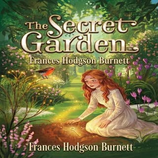 The Secret Garden: She Opened a Locked Door… and Discovered the Healing Power of Hope
