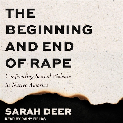 The Beginning and End of Rape – omslag til lydbogen af Sarah Deer