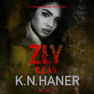 Zły czas – okładka audiobooka, autor K. N. Haner