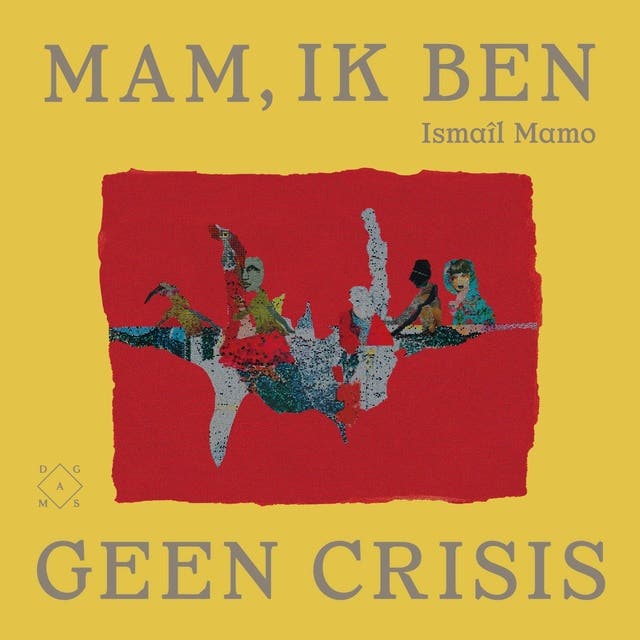 Mam, ik ben geen crisis – omslag van het luisterboek van Ismaîl Mamo