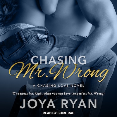 Chasing Mr. Wrong – omslag til lydbogen af Joya Ryan