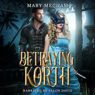 Betraying Korth – omslag til lydbogen af Mary Mecham