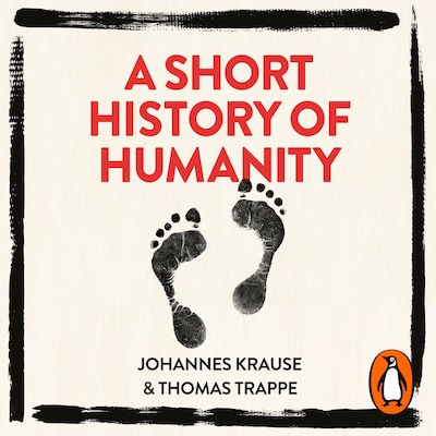 A Short History of Humanity – omslag til lydbogen af Johannes Krause, Thomas Trappe
