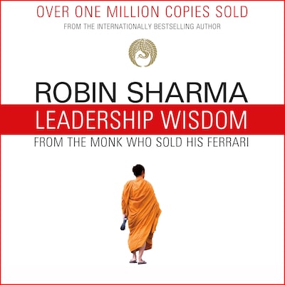 Leadership Wisdom from the Monk Who Sold His Ferrari – omslag til lydbogen af Robin Sharma
