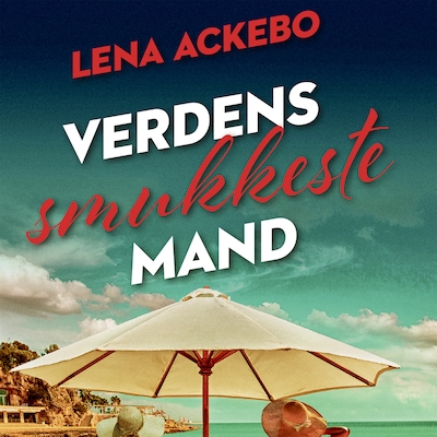 Verdens smukkeste mand – omslag til lydbogen af Lena Ackebo