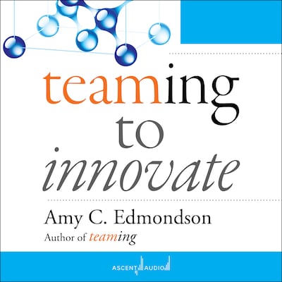 Teaming to Innovate – omslag til lydbogen af Amy C. Edmondson