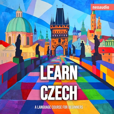 Language Courses for Beginners, Learn Czech (Unabridged) – omslag til lydbogen af NeoAudio