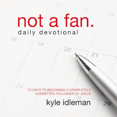 Not a Fan Daily Devotional – omslag til lydbogen af Kyle Idleman