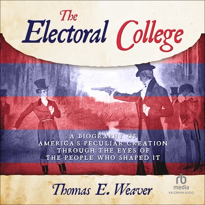 THE ELECTORAL COLLEGE – omslag til lydbogen af Thomas E. Weaver