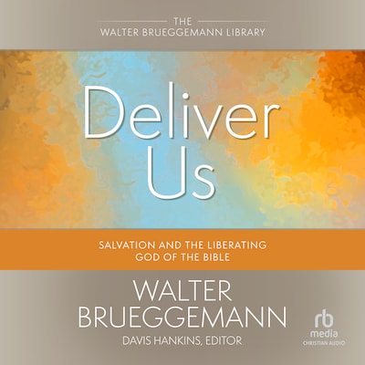 Deliver Us – omslag til lydbogen af Walter Brueggemann