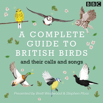 A Complete Guide To British Birds – omslag til lydbogen af Stephen Moss, Brett Westwood