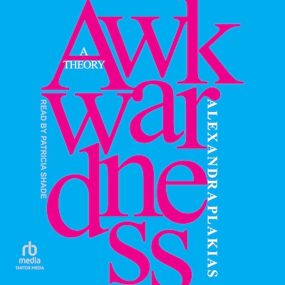 Awkwardness – omslag til lydbogen af Alexandra Plakias