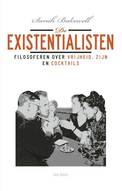 De existentialisten: Filosoferen over vrijheid, zijn en cocktails – omslag van het luisterboek van Sarah Bakewell