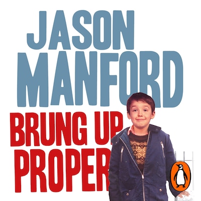 Brung Up Proper – omslag til lydbogen af Jason Manford