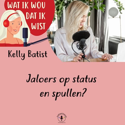 Jaloers op status en spullen? – omslag van het luisterboek van Kelly Batist