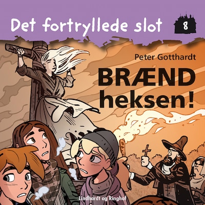 Det fortryllede slot 8: Brænd heksen! – omslag til lydbogen af Peter Gotthardt