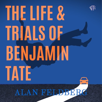 The Life and Trials of Benjamin Tate – omslag til lydbogen af Alan Feldberg