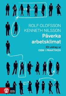 Påverka arbetsklimat : Utdrag ur OBM i praktiken – omslag till ljudboken av Kenneth Nilsson,Rolf Olofsson