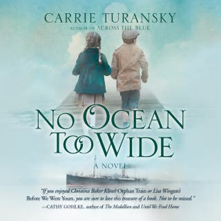 No Ocean too Wide – omslag till ljudboken av Carrie Turansky