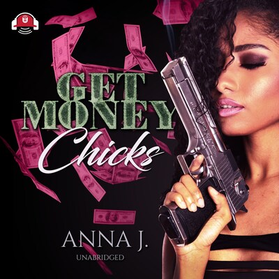 Get Money Chicks – omslag til lydbogen af Anna J.