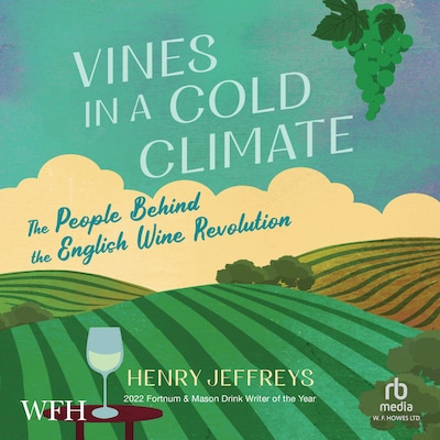 Vines In a Cold Climate – omslag til lydbogen af Henry Jeffreys