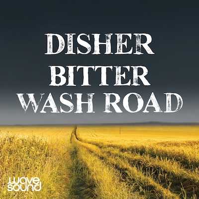 Bitter Wash Road – omslag til lydbogen af Garry Disher