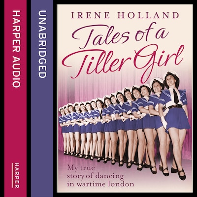 Tales of a Tiller Girl – omslag til lydbogen af Irene Holland