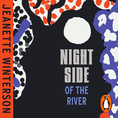 Night Side of the River – omslag til lydbogen af Jeanette Winterson