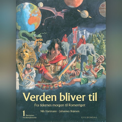 Børnenes verdenshistorie 1 - Verden bliver til – omslag til lydbogen af Nils Hartmann, Johannes Bojesen