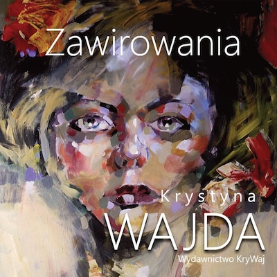 Zawirowania – okładka audiobooka, autor Krystyna Wajda