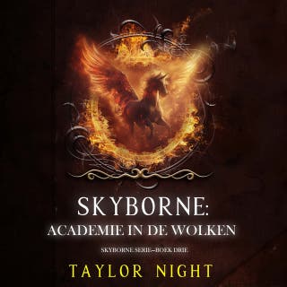 Skyborne: Academie in de Wolken (Skyborne Serie—Boek Drie) – omslag van het luisterboek van Taylor Night