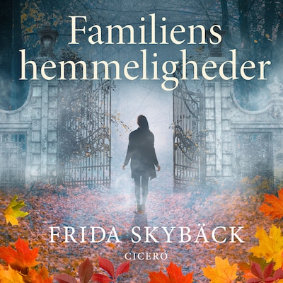 Familiens hemmeligheder – omslag til lydbogen af Frida Skybäck